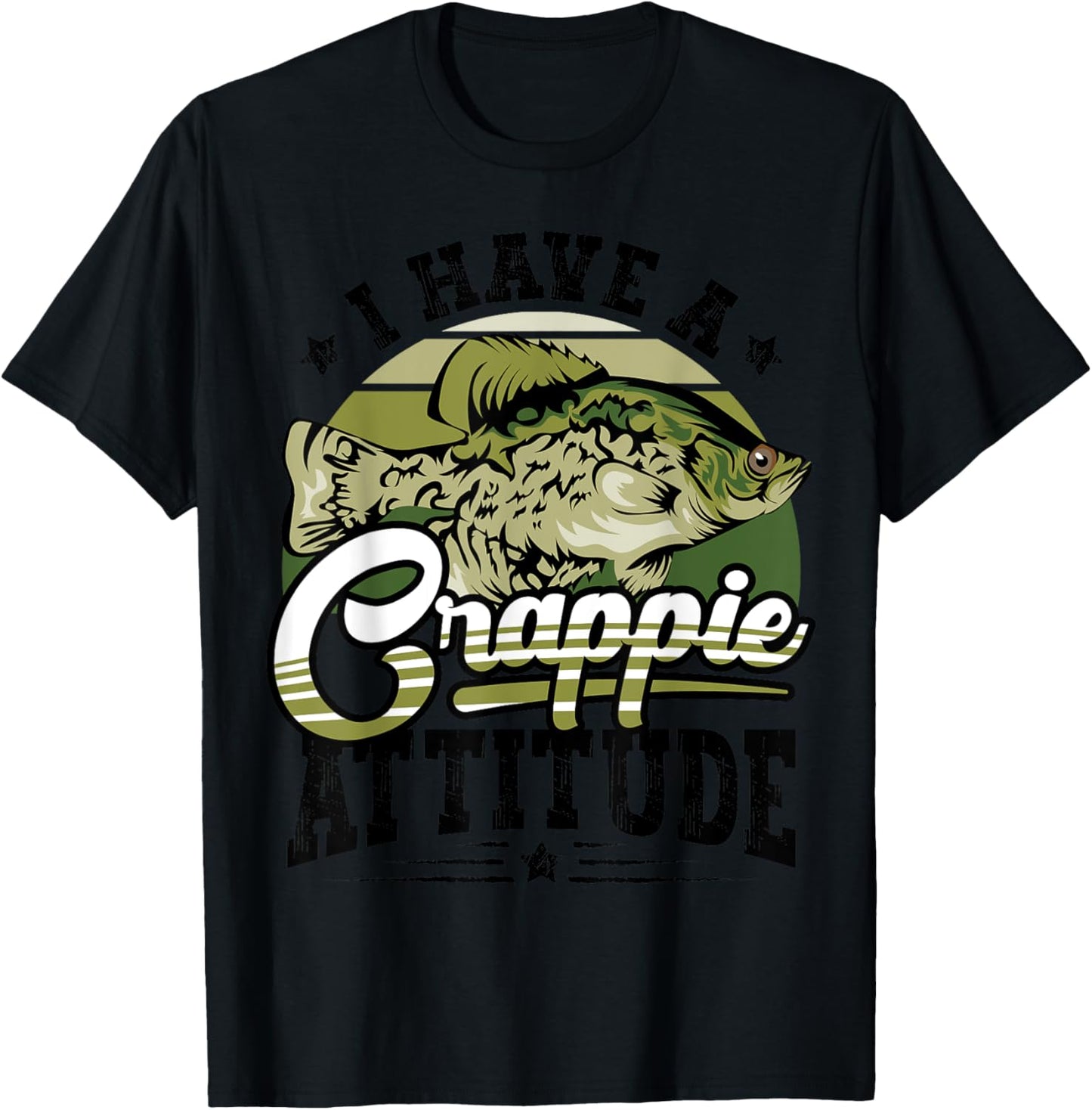 I Have a Crappie Attitude Funny Fisherman Fishing Lover Gift T-Shirt - T-Shirt | Black