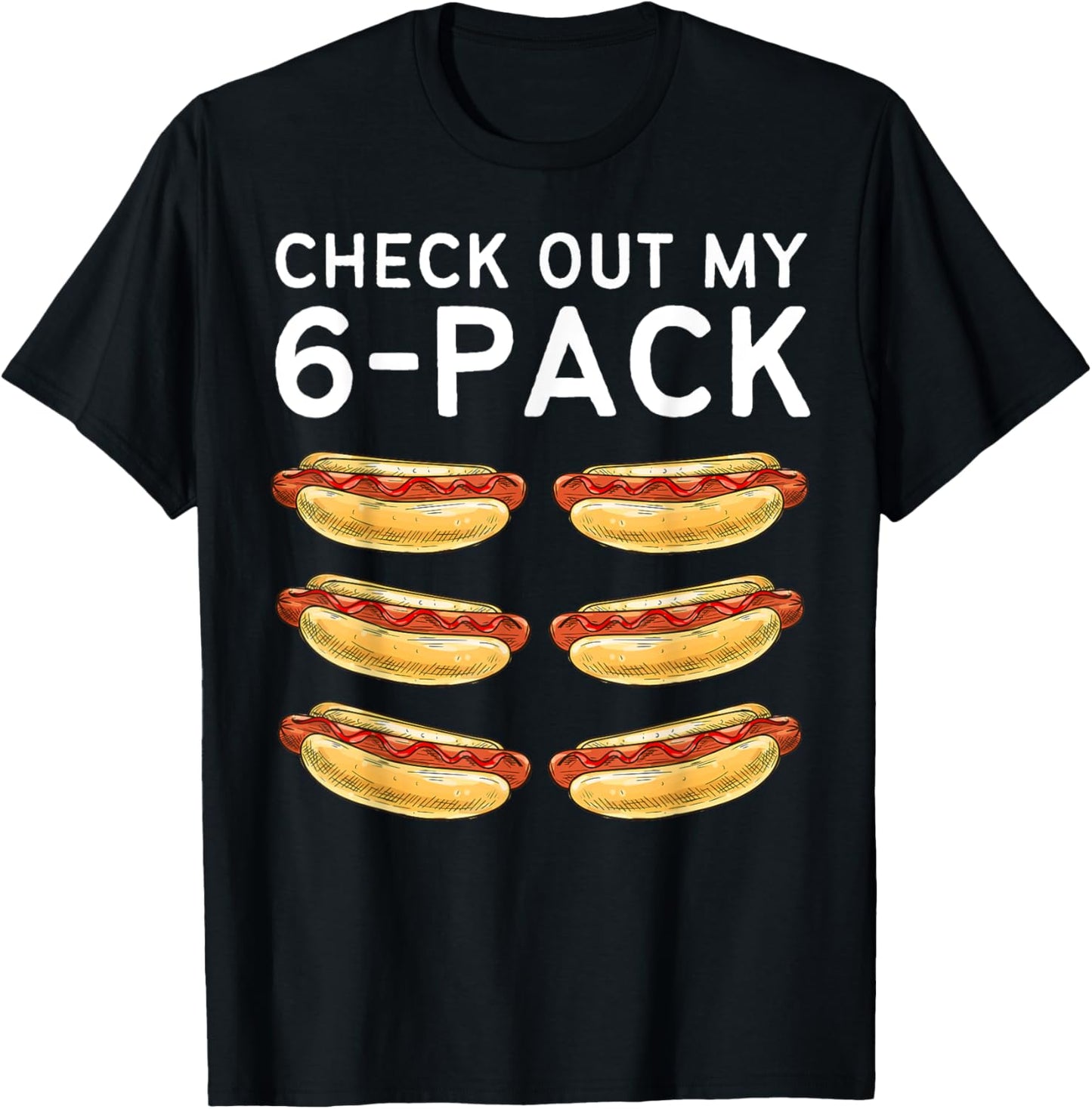 Check Out My 6 Pack Hot Dog Funny Hot Dogs Lovers Gym Fans Women Kids T-Shirt - T-Shirt | Black