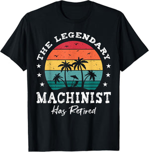 Legendary Retired Machinist T-Shirt - T-Shirt | Black