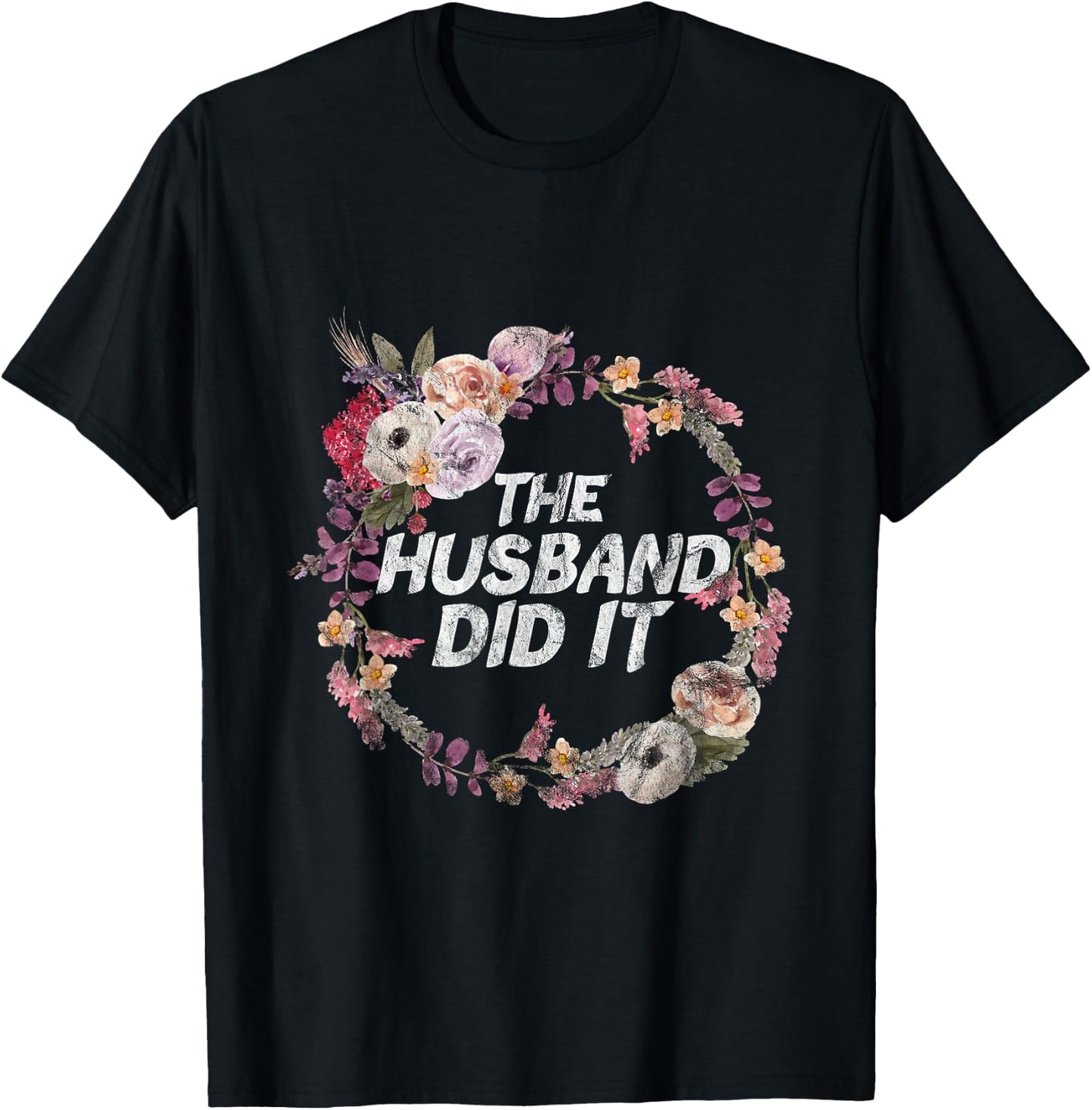 The Husband Did It True Crime Gift T-Shirt - T-Shirt | Black