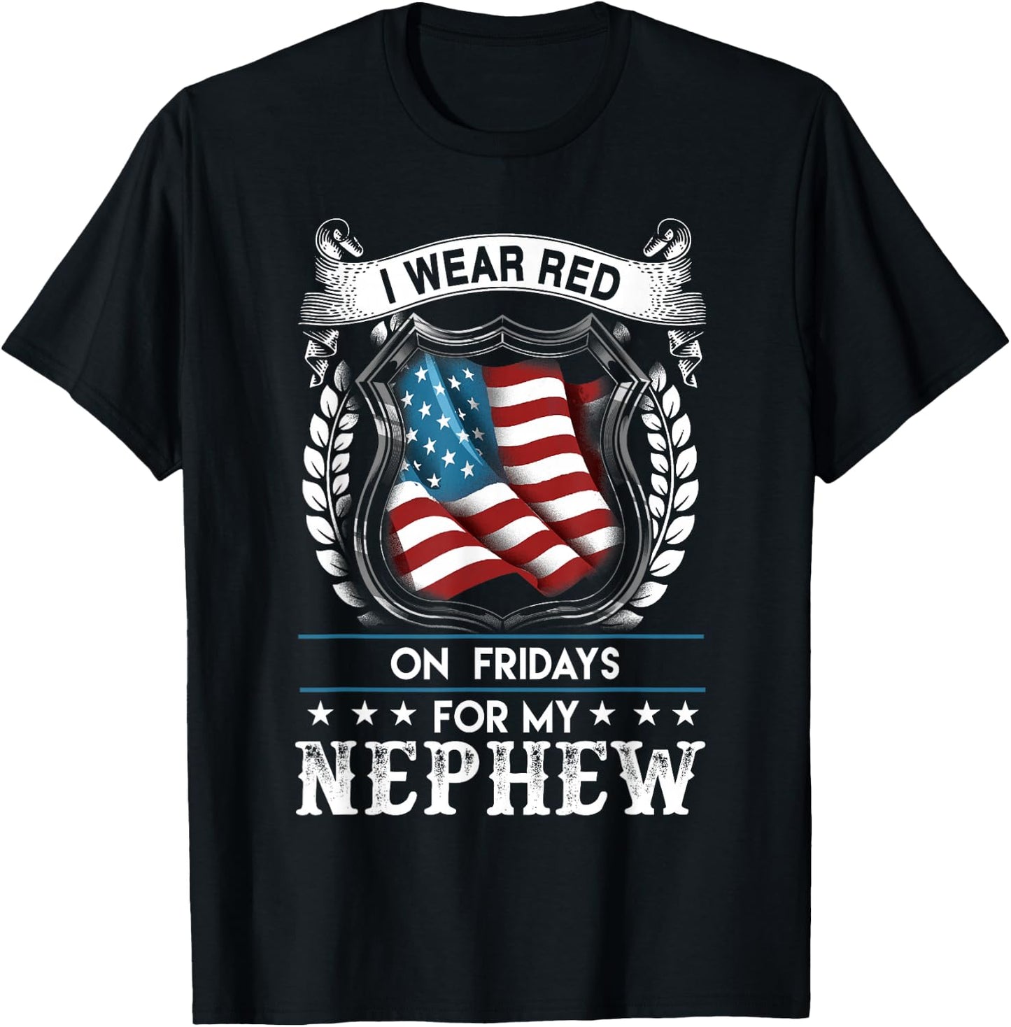 I Wear Red On Fridays For My Nephew - US Military T-Shirt - T-Shirt | Black