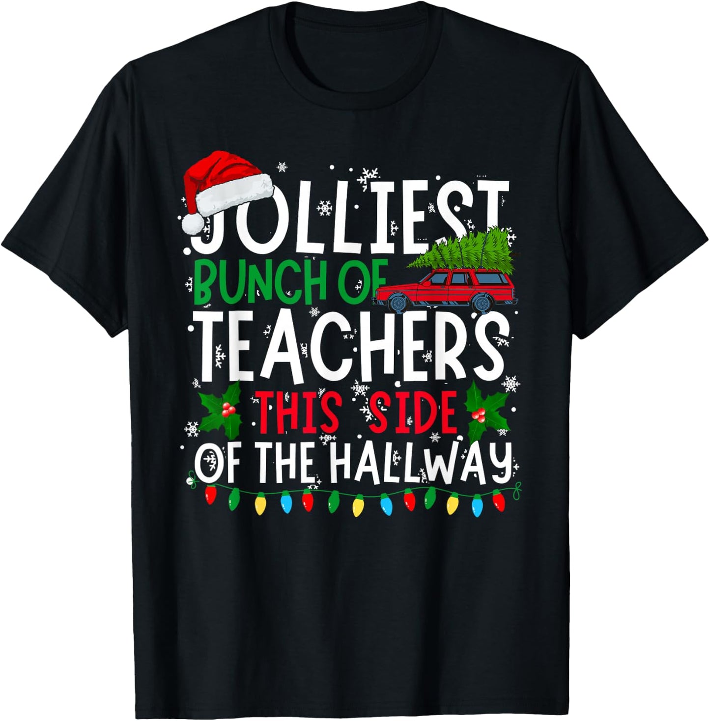 Jolliest Bunch of Teachers This Side Of The Hallway Xmas T-Shirt - T-Shirt | Black