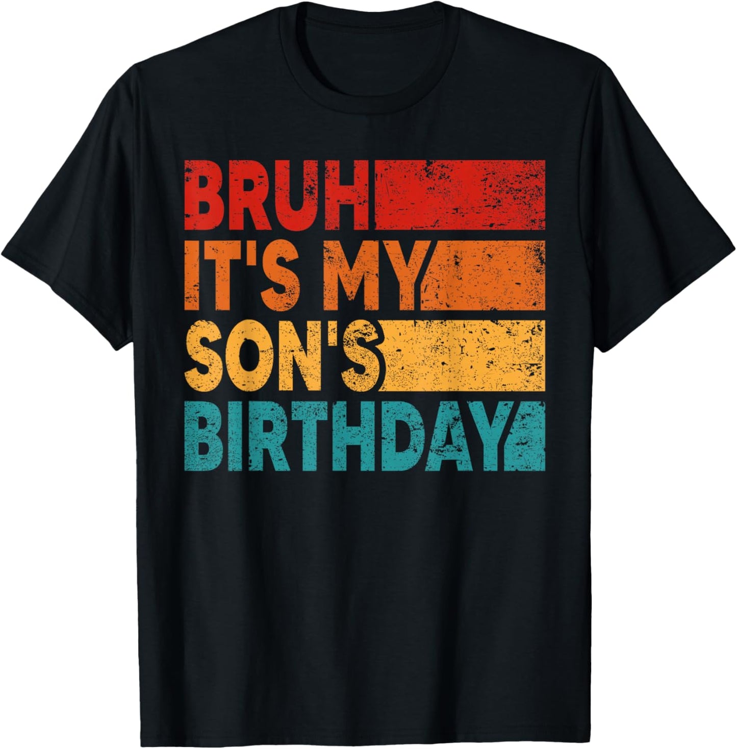 Bruh It's My Son's Birthday Vintage Birthday Son T-Shirt - T-Shirt | Black