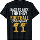 Back to Back Fantasy Football Champion FFL Draft Kickers T-Shirt - T-Shirt | Black