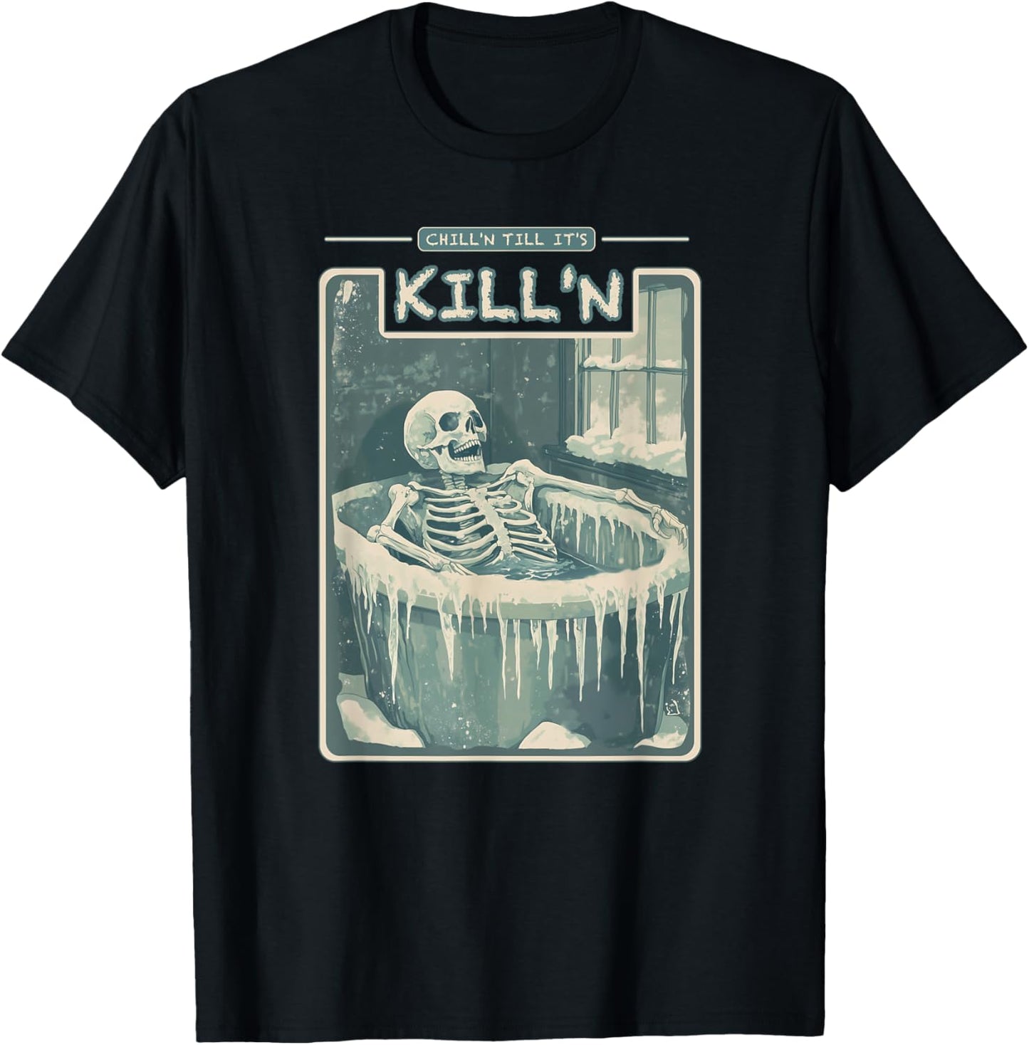 Chill'n Till It's Kill'n Cold Plunge Shirt - Funny Ice Bath T-Shirt - T-Shirt | Black