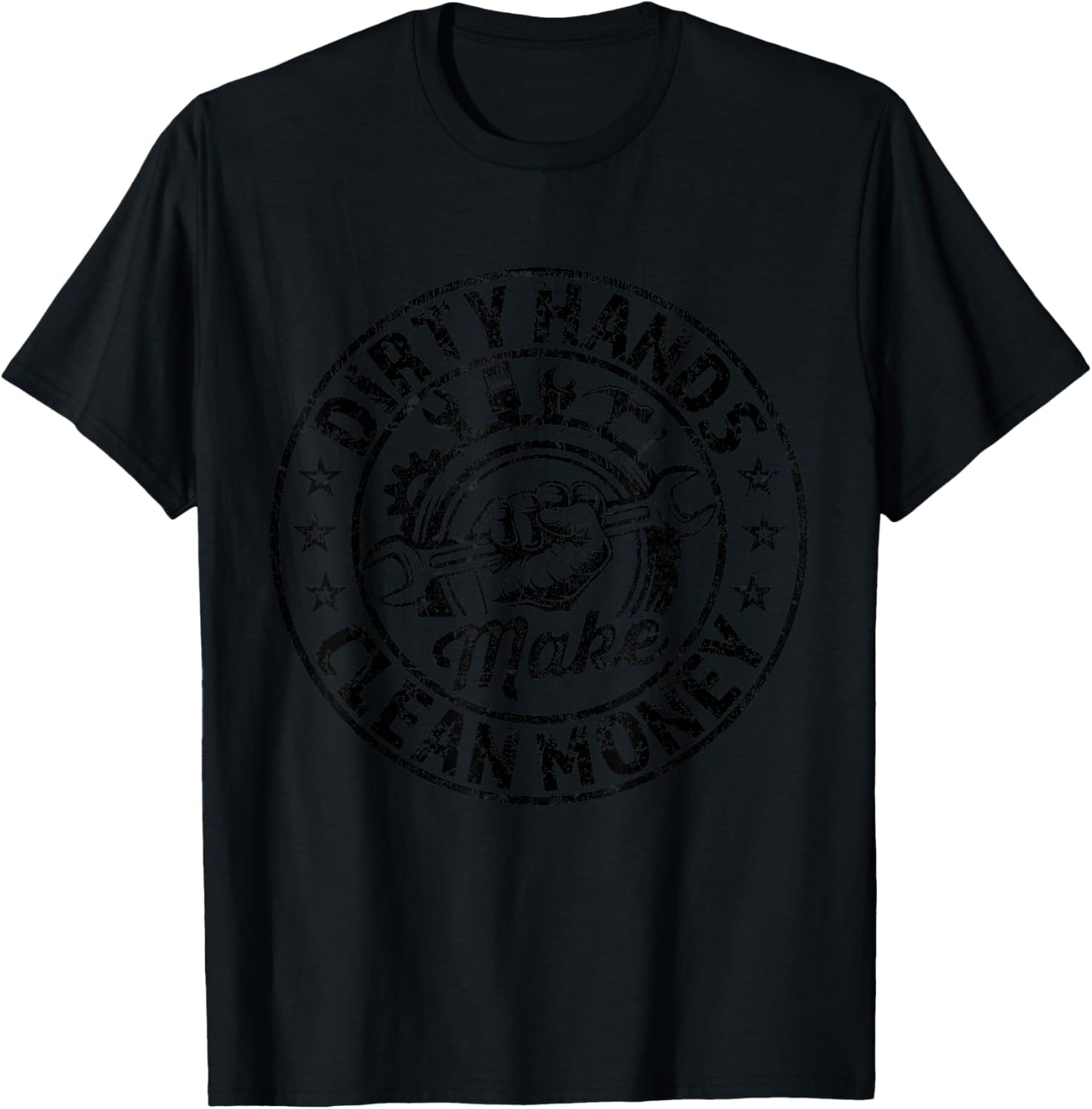 My Hands May Be Dirty But My Money Is Clean Mechanic Repair T-Shirt - T-Shirt | Black
