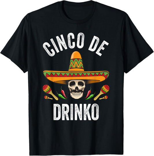 Cinco De Drinko Shirt Funny Mexican Skull Cinco De Mayo T-Shirt - T-Shirt | Black