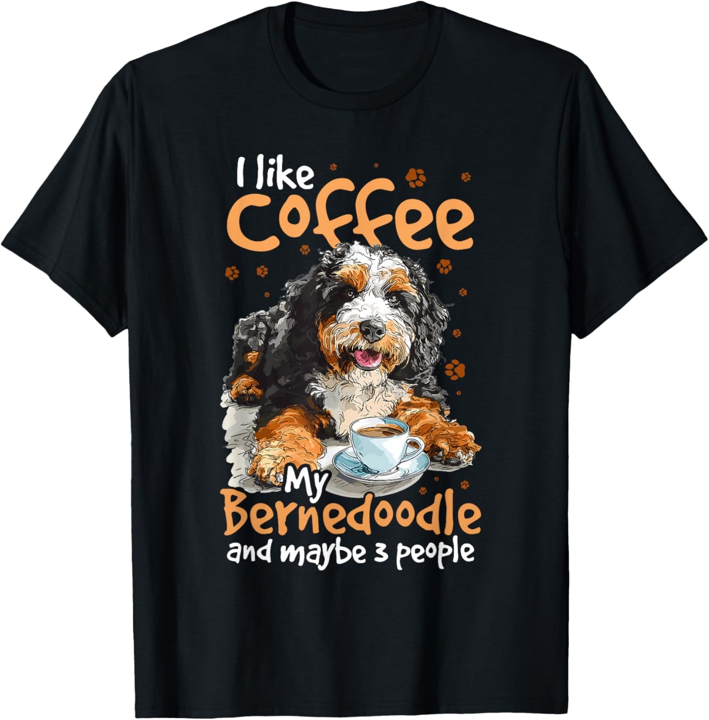 Bernedoodle Dog Breed Pet I like coffee my Bernedoodle T-Shirt - T-Shirt | Black