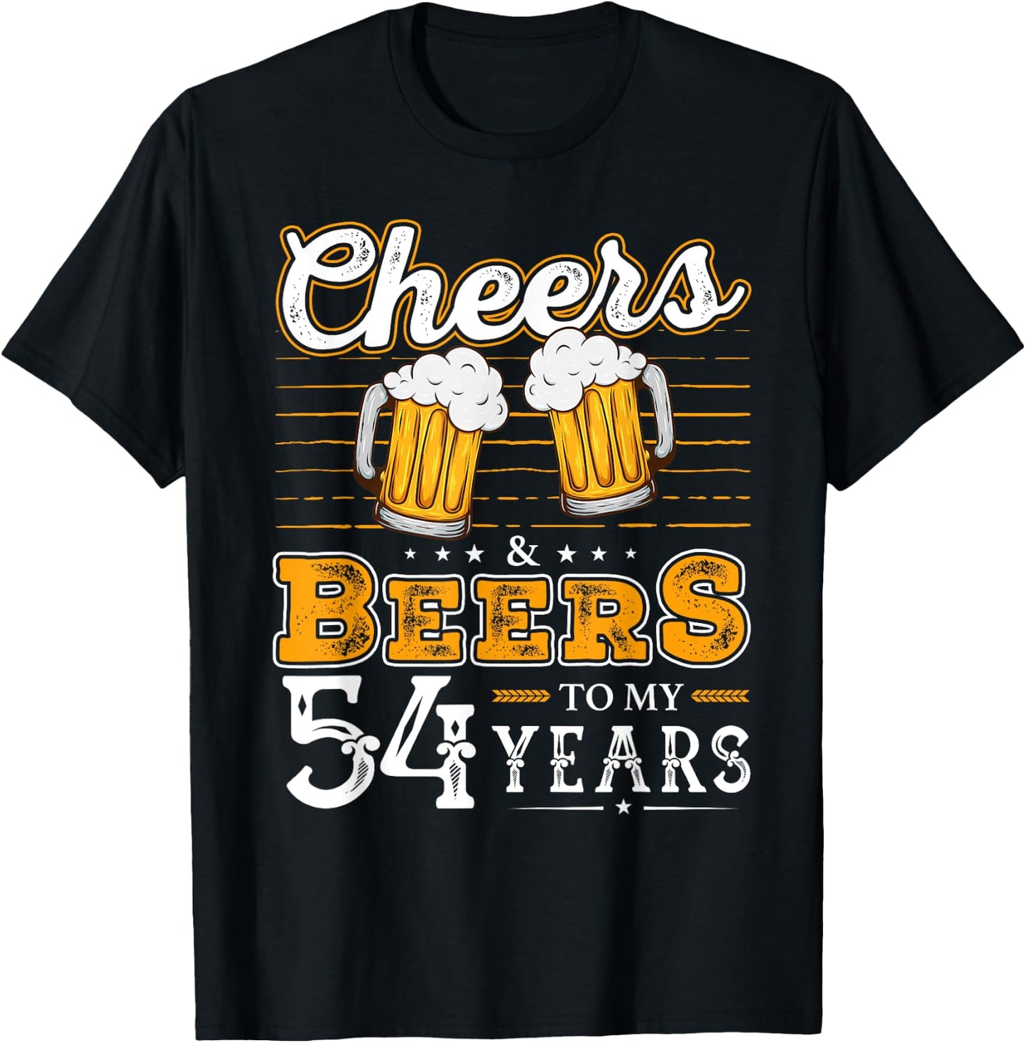 Funny Cheers And Beers To My 54 Years 54th Birthday T-Shirt - T-Shirt | Black