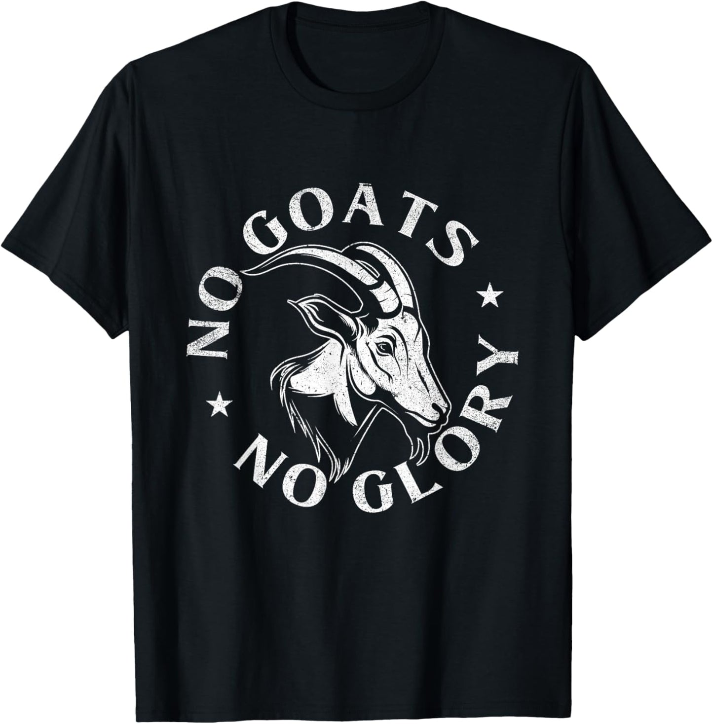 No Goats No Glory - Goat Lover Farmer Farm Animal Herder T-Shirt - T-Shirt | Black