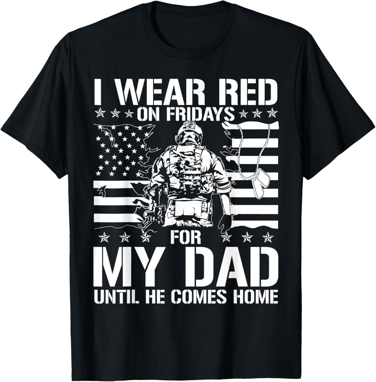 I Wear Red On Fridays For My Dad Until He Comes Home T-Shirt - T-Shirt | Black