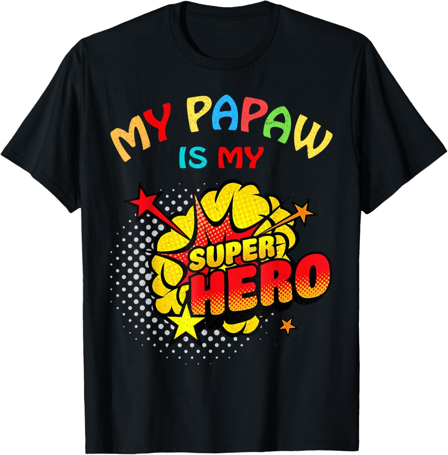 My Papaw Is My Superhero T-Shirt - T-Shirt | Black