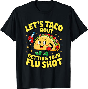 Flu Shot Nurse Medical Funny Nursing Flu Cold Season Taco T-Shirt - T-Shirt | Black