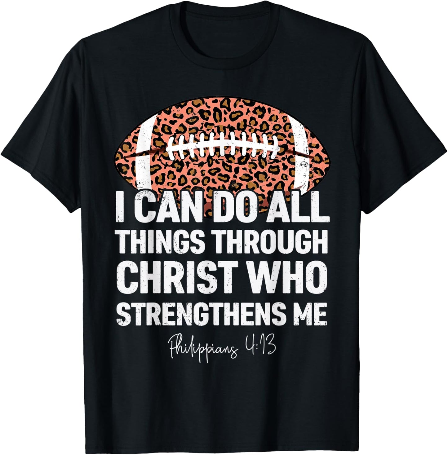 Philippians 4:13 I Can Do All Things Football Leopard Bible T-Shirt - T-Shirt | Black