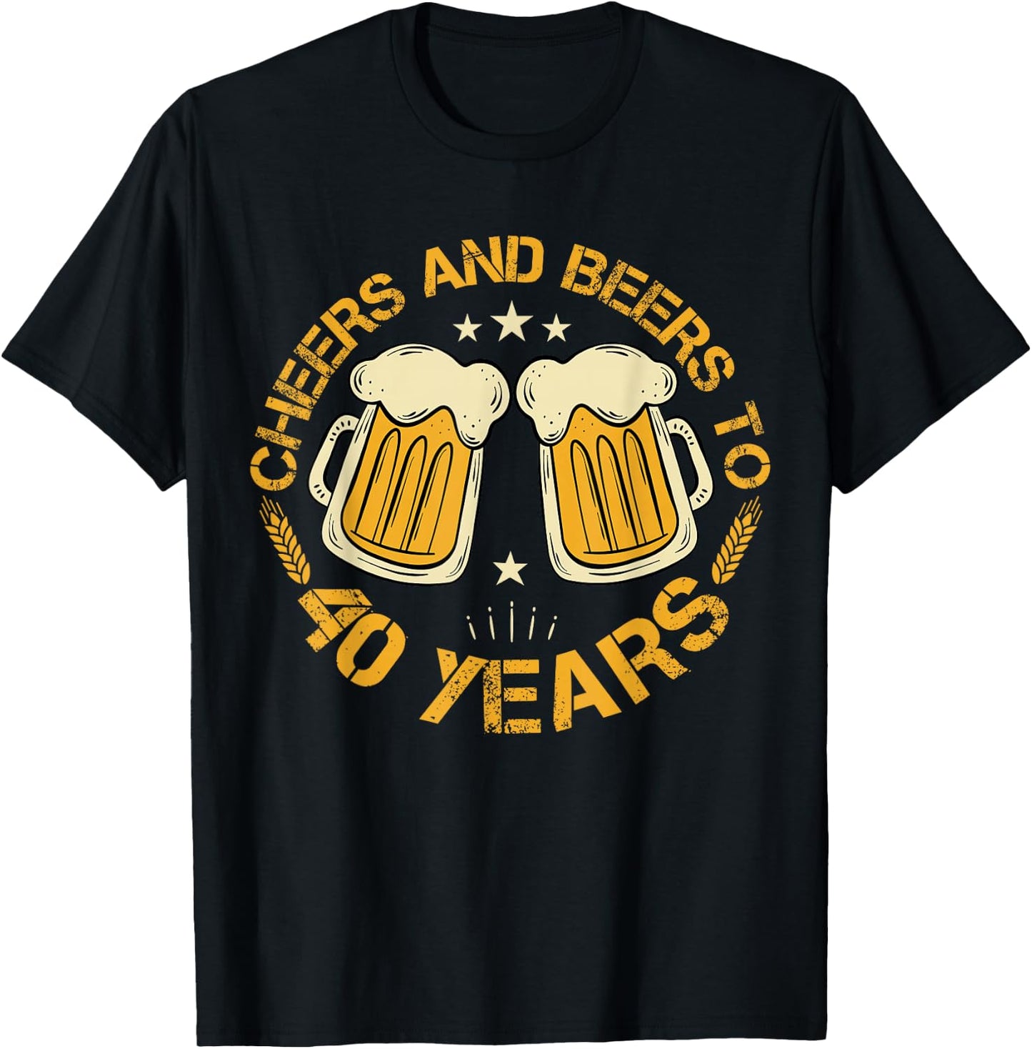 Cheers And Beers To 40 Years Funny Birthday Party Drinker T-Shirt - T-Shirt | Black