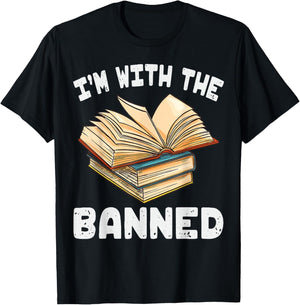 I'm With The Banned Funny Book Readers I Read Banned Books T-Shirt - T-Shirt | Black