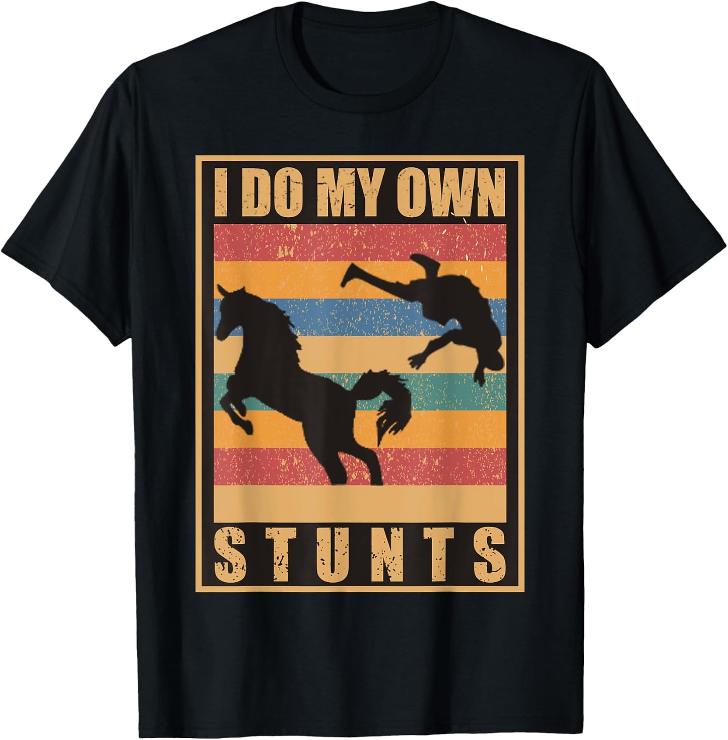 I Do My Own Stunts Horse Lover Funny Get Well Soon Gift T-Shirt - T-Shirt | Black