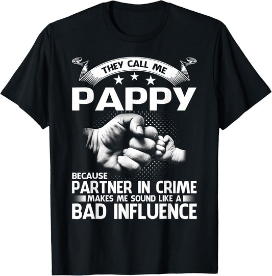 They Call Me Pappy Because Partner In Crime T-Shirt - T-Shirt | Black