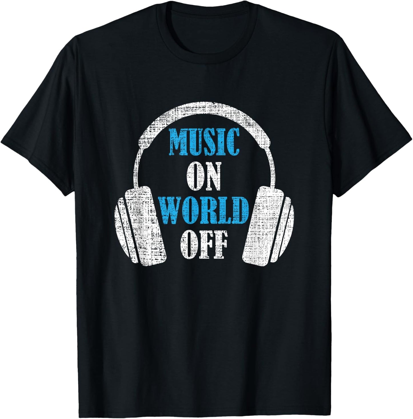 Music On World Off Distressed Headphones Gift T-Shirt - T-Shirt | Black