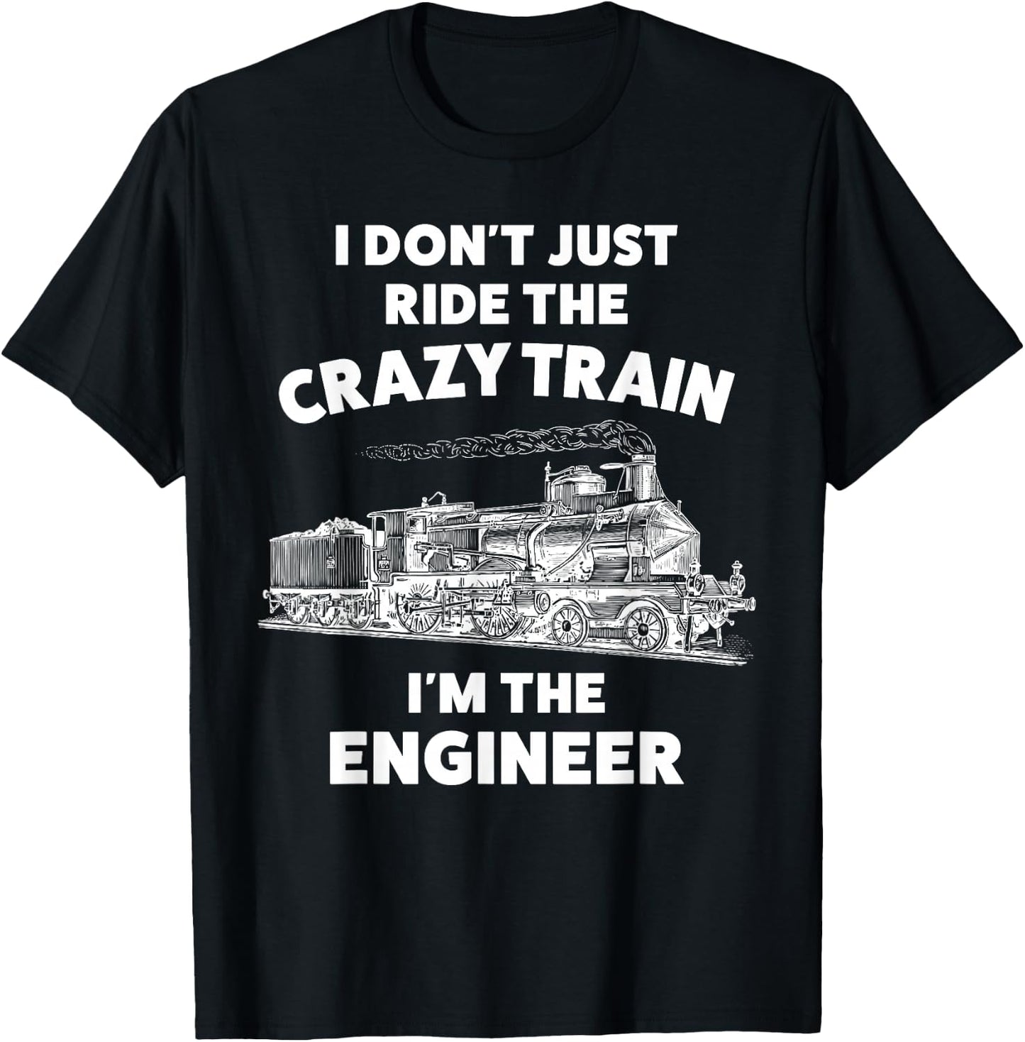 Funny Crazy Train Engineer Shirt & Men T-Shirt - T-Shirt | Black