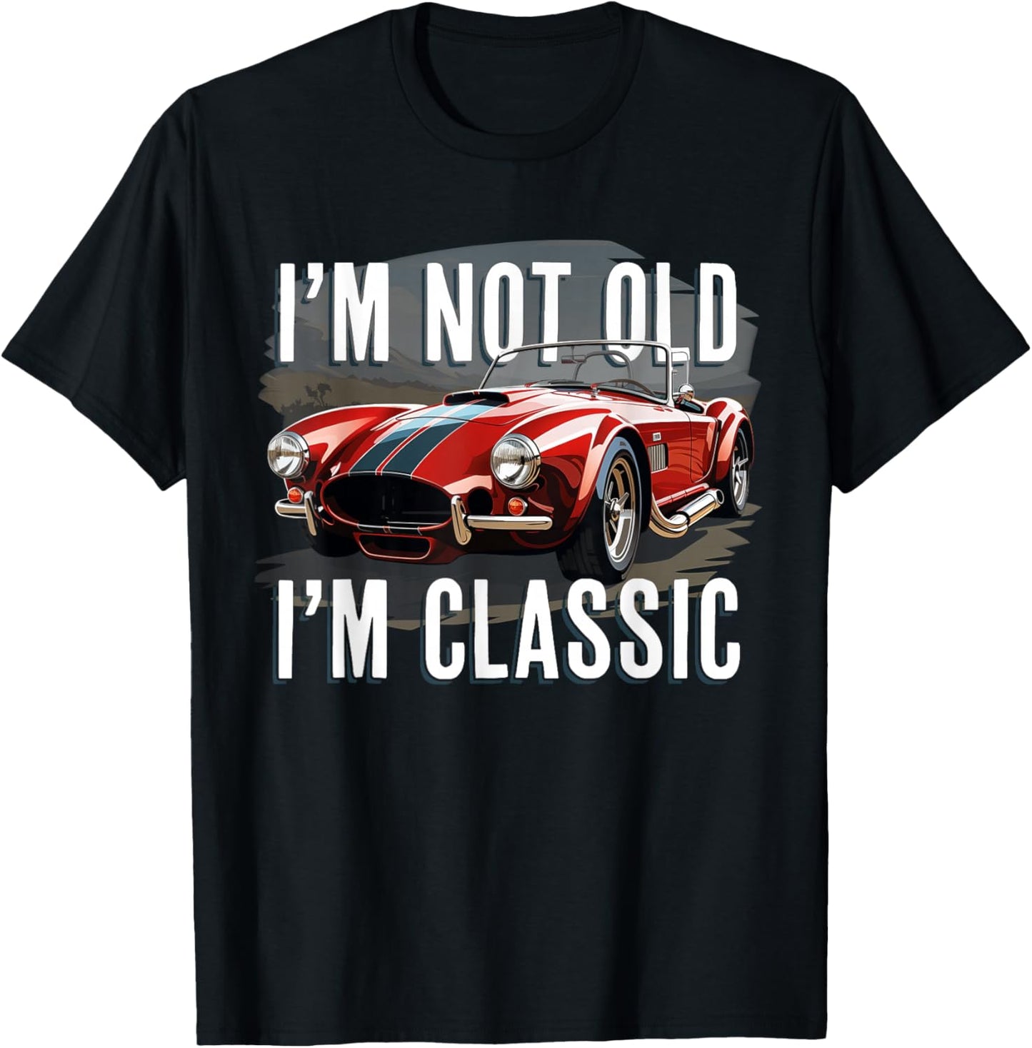I'm Not Old I'm Classic Retro Ford Shelby Cobra Muscle Car T-Shirt - T-Shirt | Black