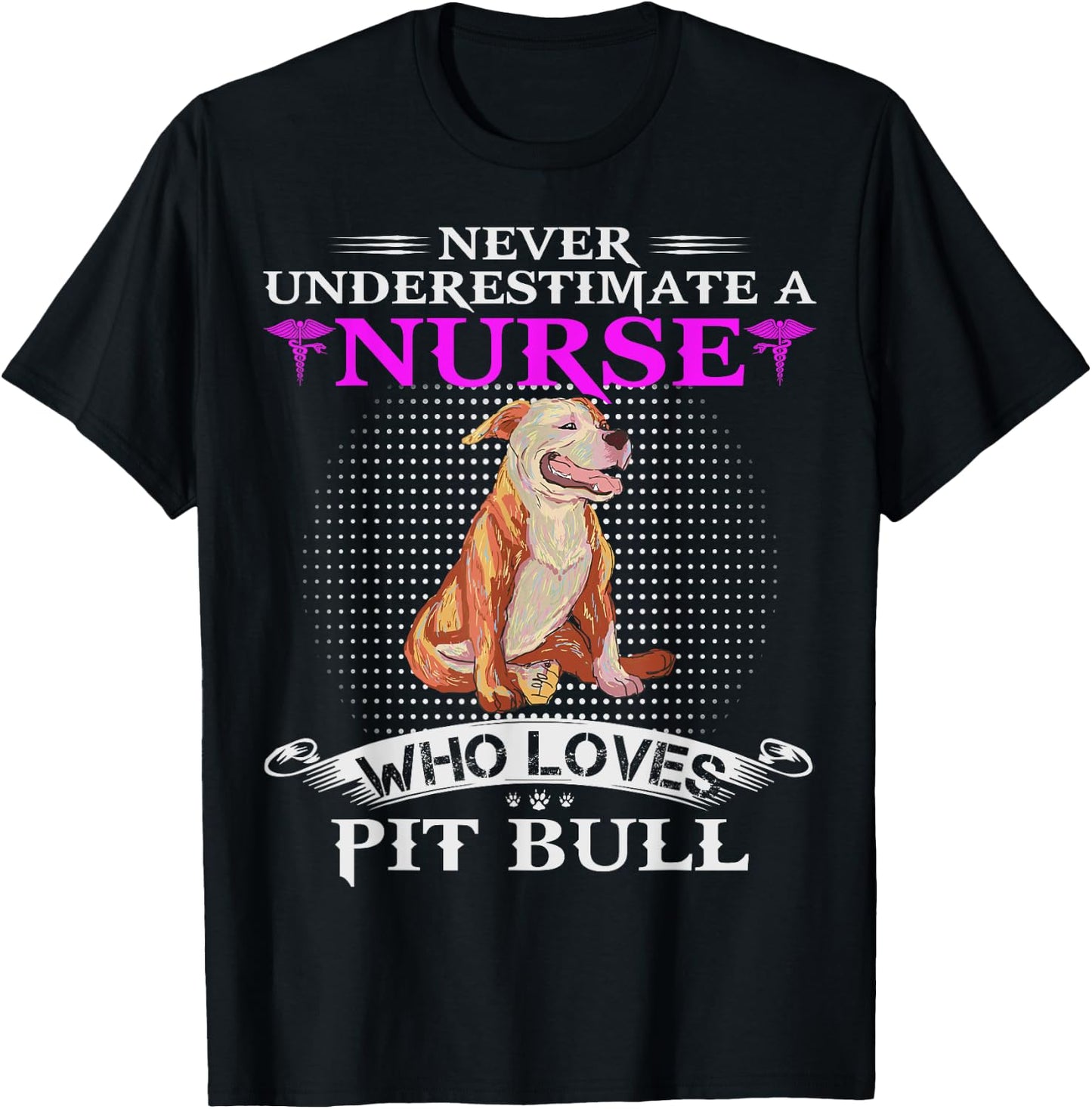 Never Underestimate A Nurse Who Loves Pit Bull Funny Pitbull T-Shirt - T-Shirt | Black
