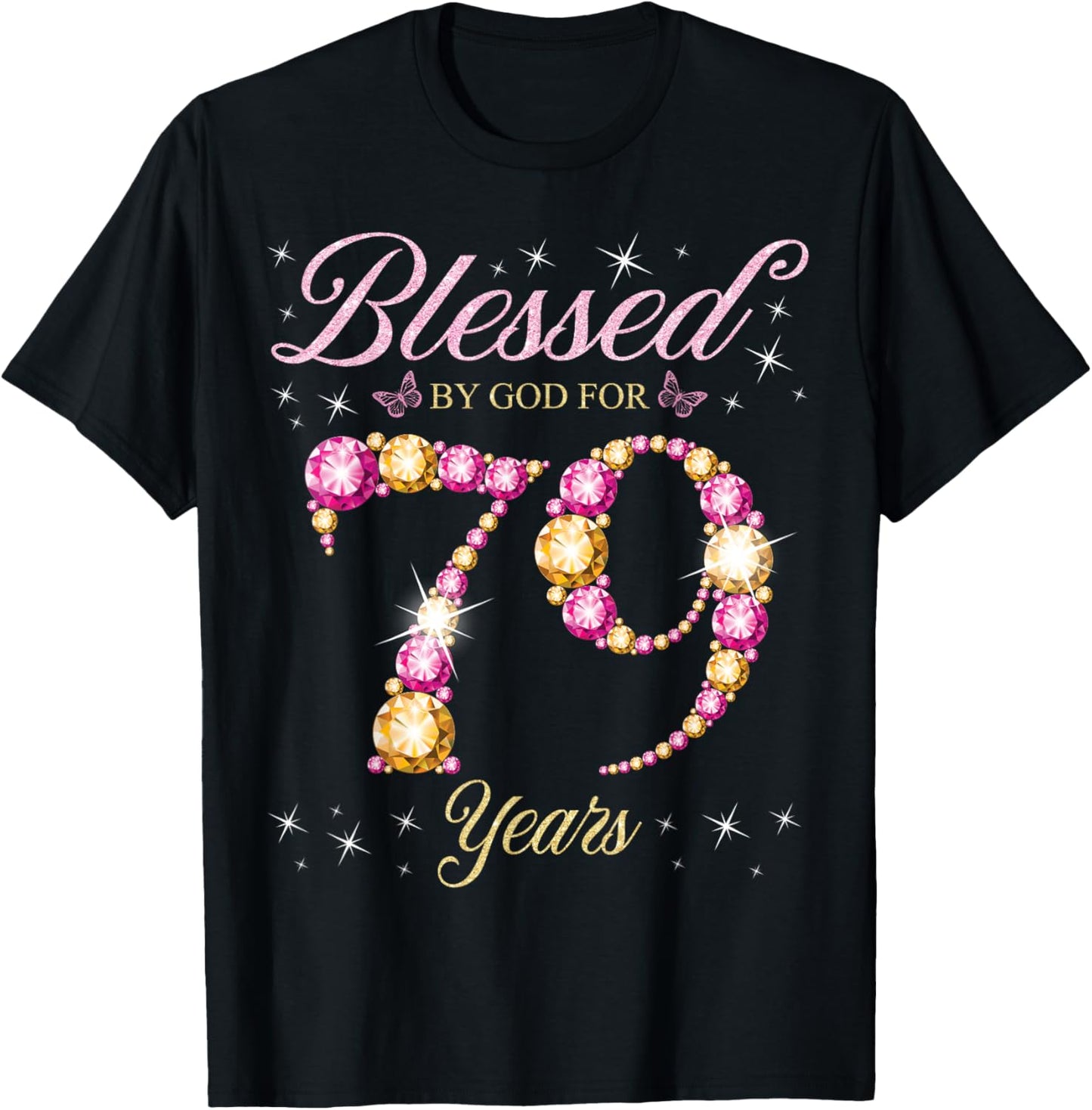Blessed By God For 79 Years Old 79th Birthday Party T-Shirt - T-Shirt | Black