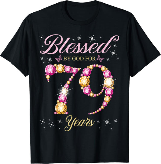 Blessed By God For 79 Years Old 79th Birthday Party T-Shirt - T-Shirt | Black