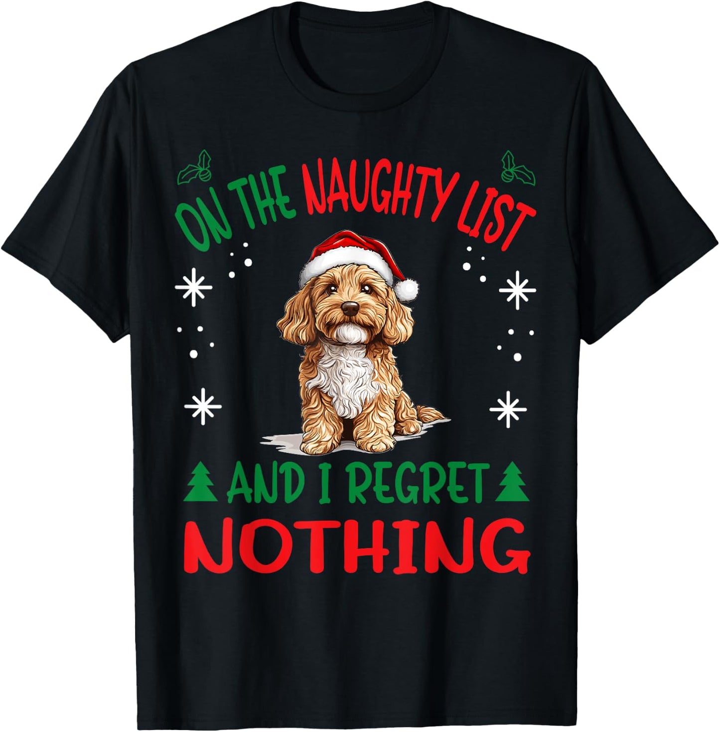 Cute Cavapoo dog Dog Christmas On The Naughty List and I T-Shirt - T-Shirt | Black