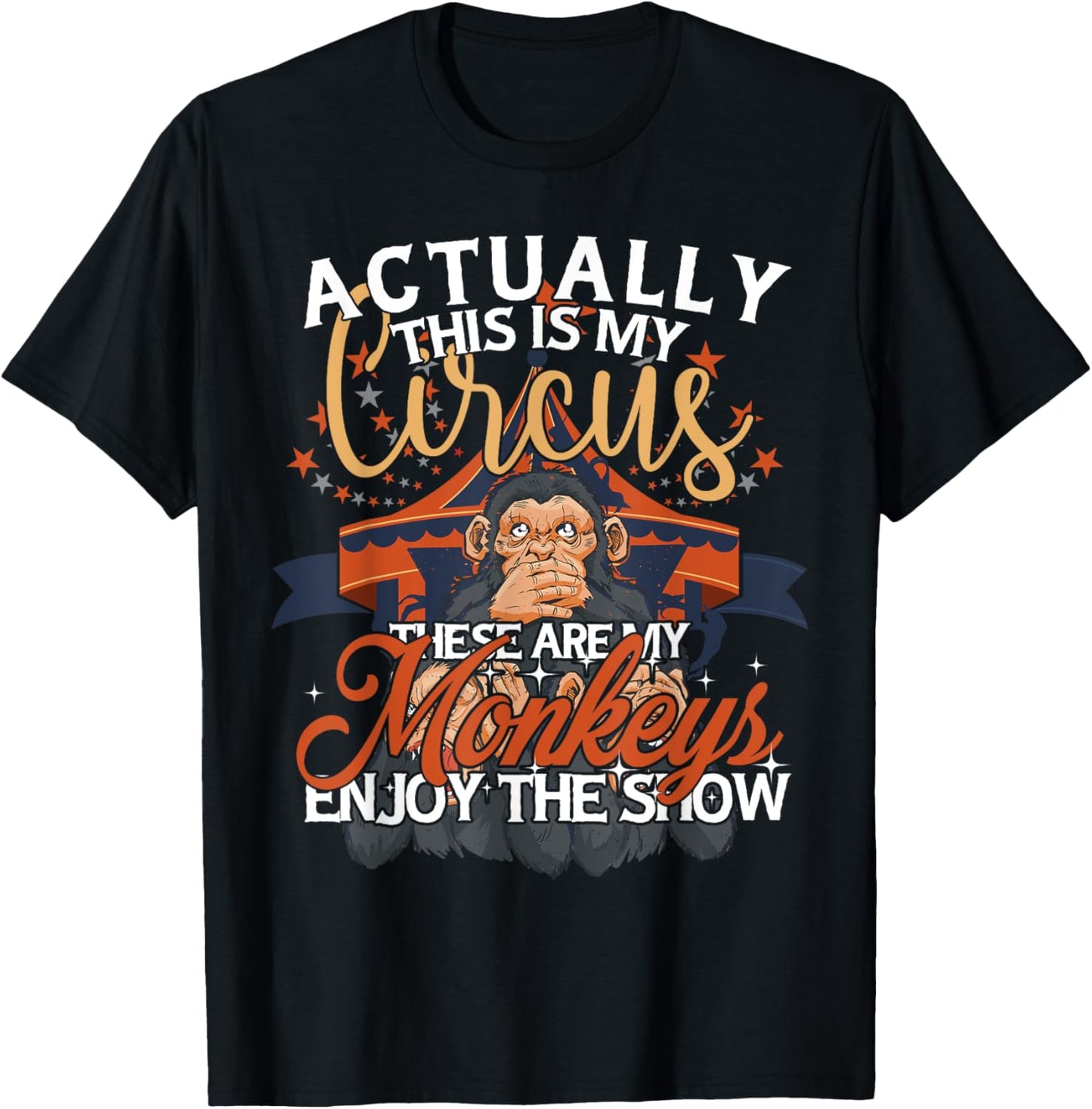 Monkey Lover Actually This Is My Circus These Are My Monkeys T-Shirt - T-Shirt | Black