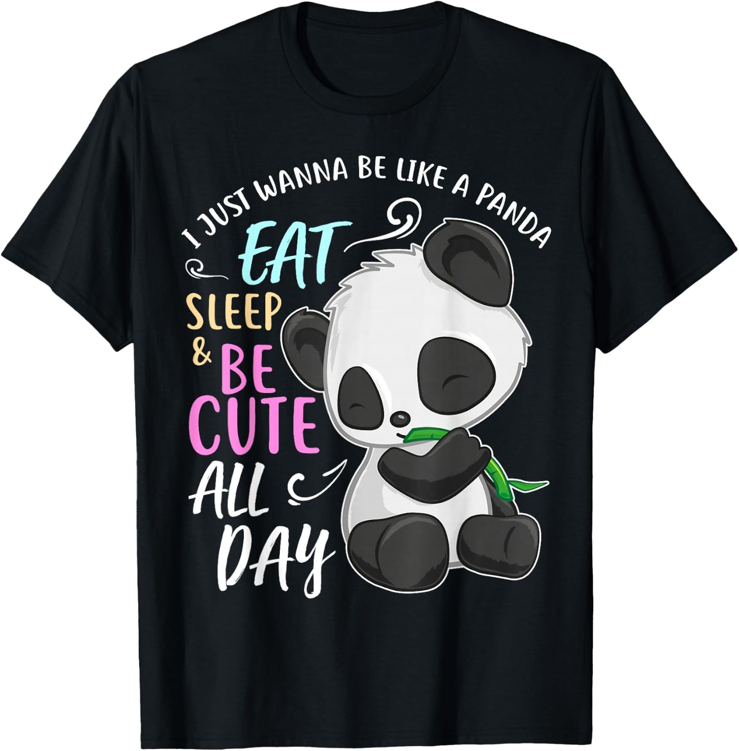 Girls Panda Bear Just Wanna Be Cute Eat Sleep - Panda Lover T-Shirt - T-Shirt | Black