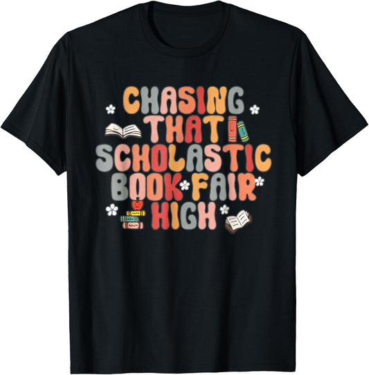 Chasing That Scholastic Book Fair High T-Shirt - T-Shirt | Black