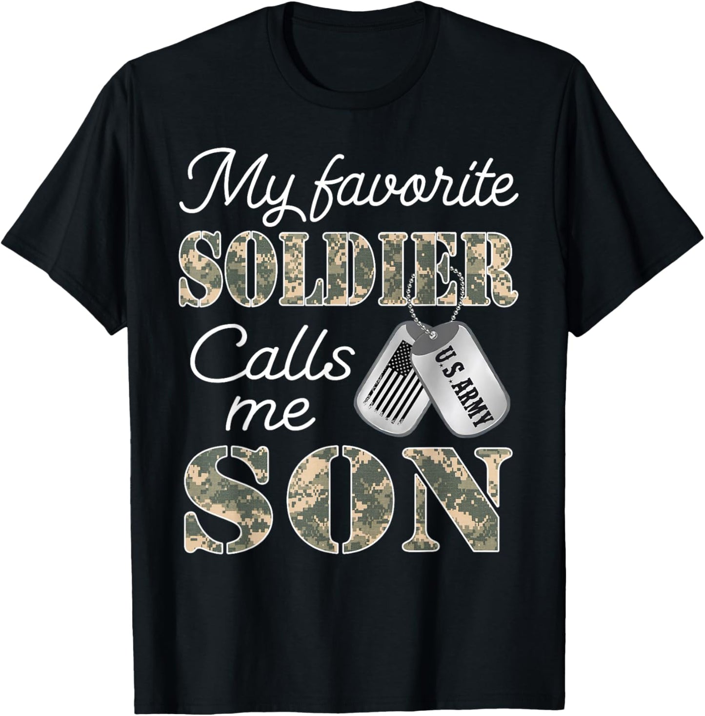 My Favorite Soldier Calls Me Son Proud Army Son US Army T-Shirt - T-Shirt | Black