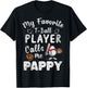 My Favorite T-Ball Player Calls Me Pappy T-Shirt - T-Shirt | Black