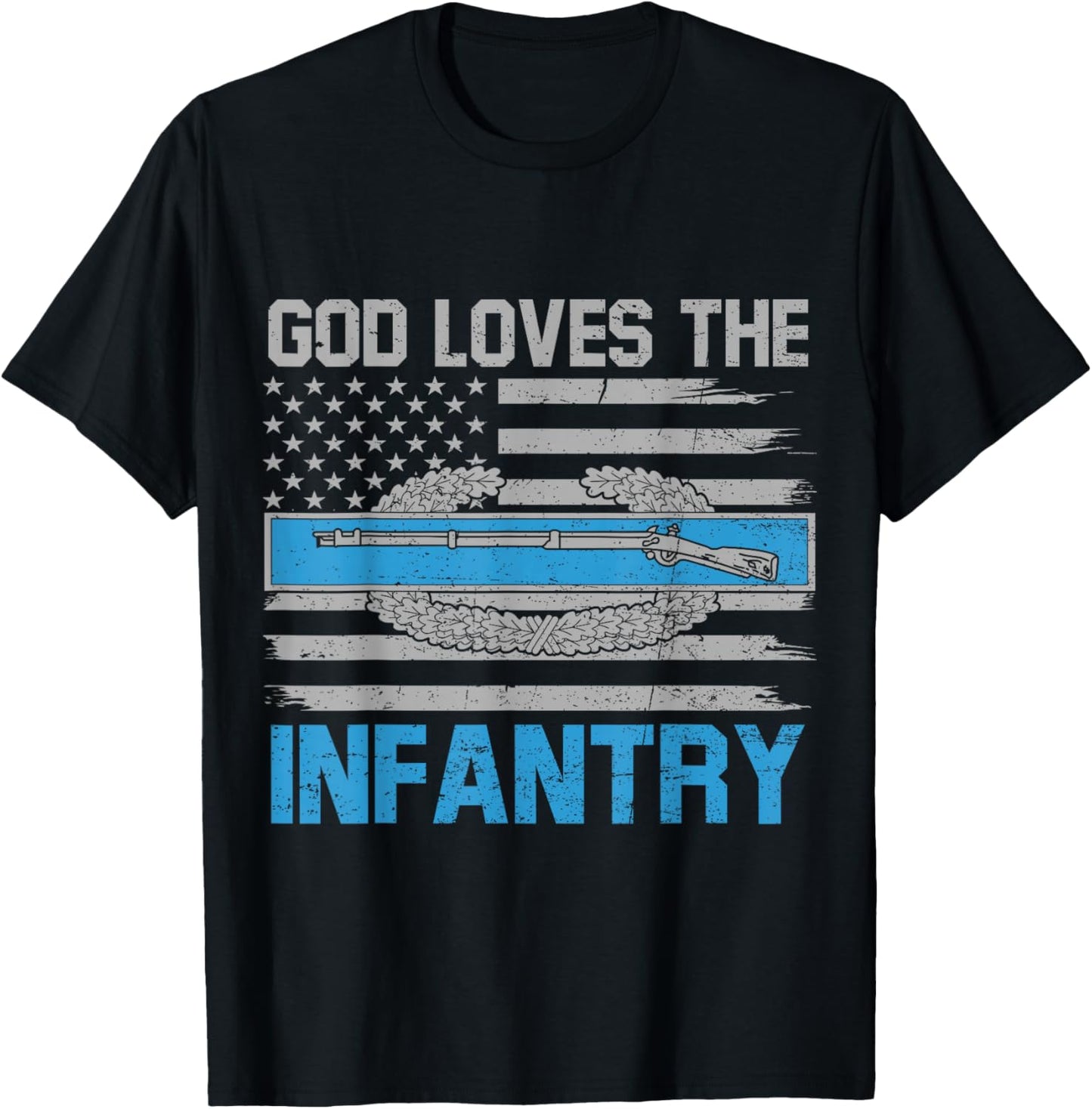 God Loves The Infantry Combat Infantryman Badge CIB Flag US T-Shirt - T-Shirt | Black