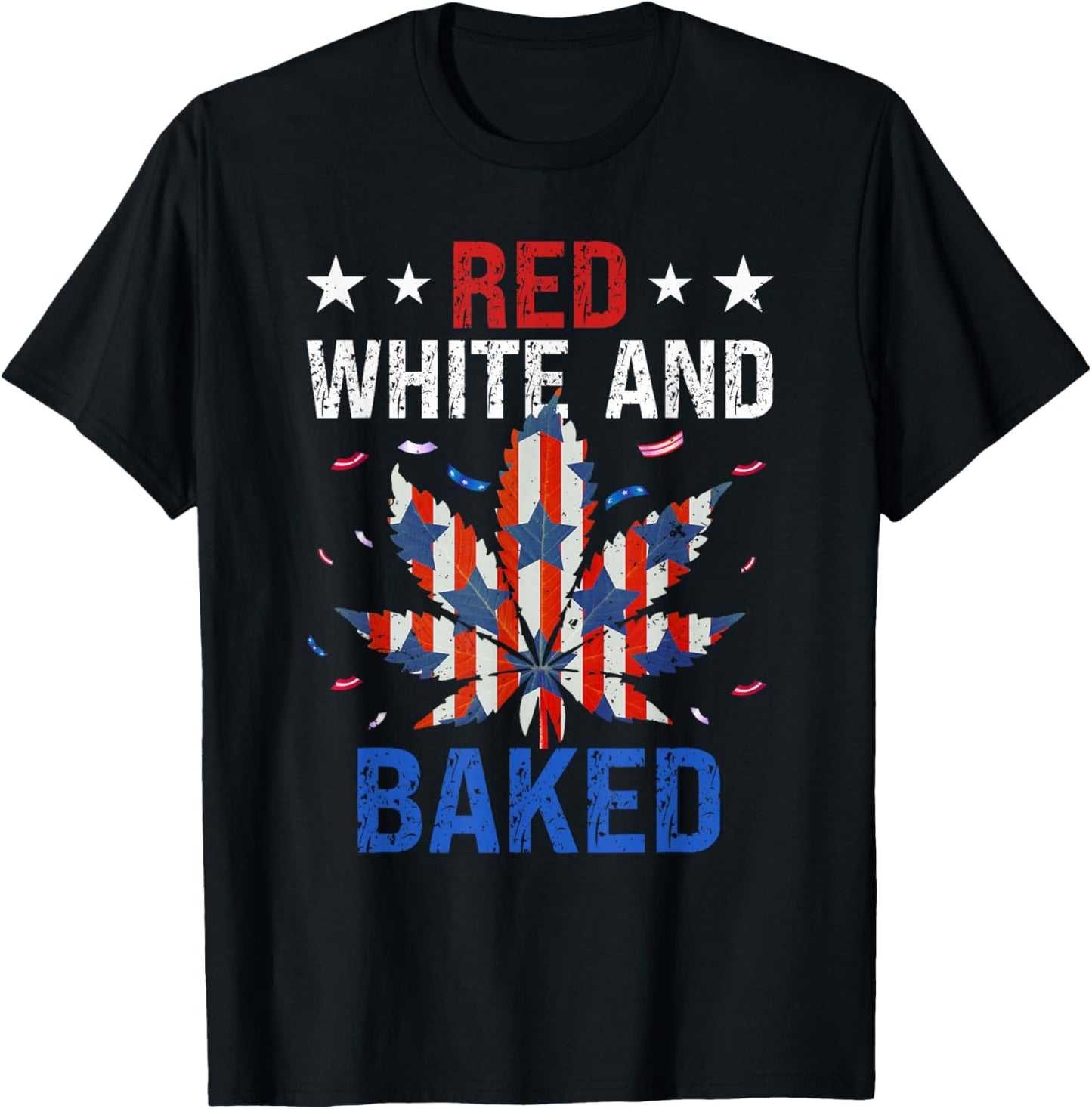 Red White Funny Baked Marijuana 420 Weed Cannabis T-Shirt - T-Shirt | Black