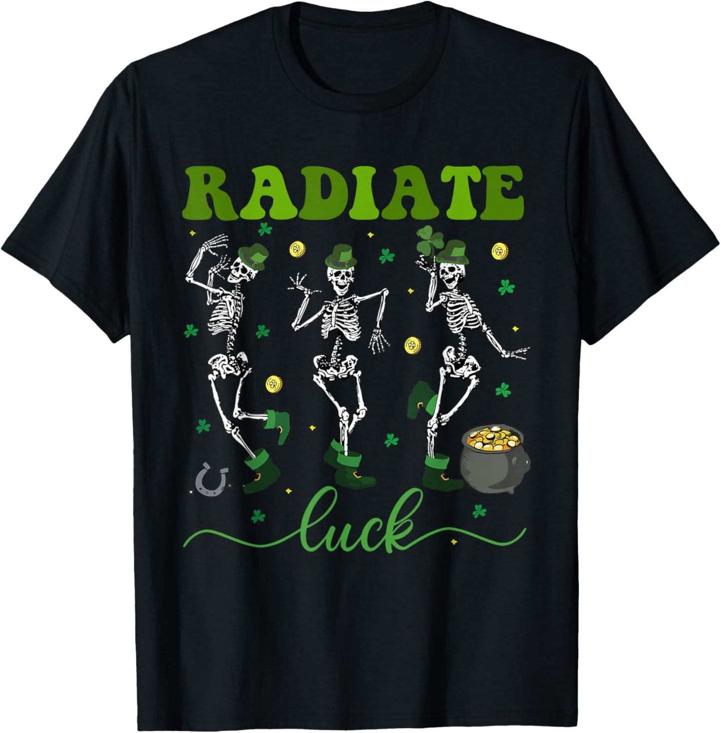 Radiate Luck Skeleton Radiology St Patrick's Day Rad Tech T-Shirt - T-Shirt | Black