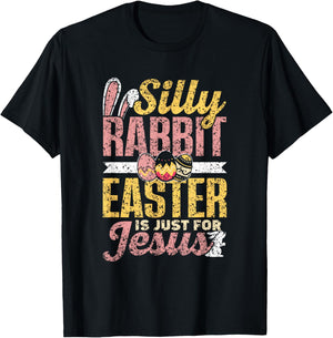Silly Rabbit Easter Is Just For Jesus Happy Bunny Egg T-Shirt - T-Shirt | Black