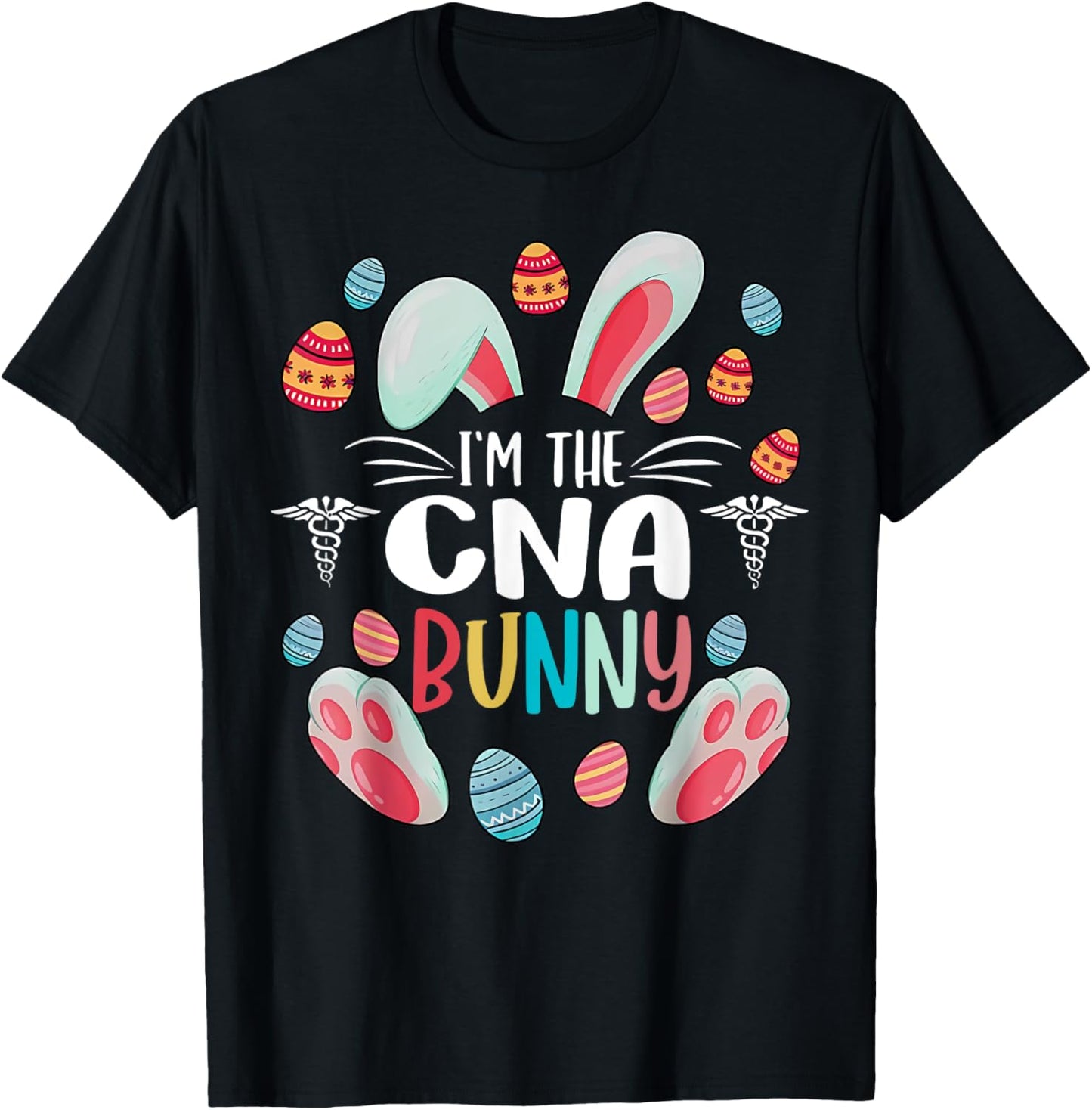 I'm The CNA Certified Nursing Assistant Bunny Easter Day T-Shirt - T-Shirt | Black