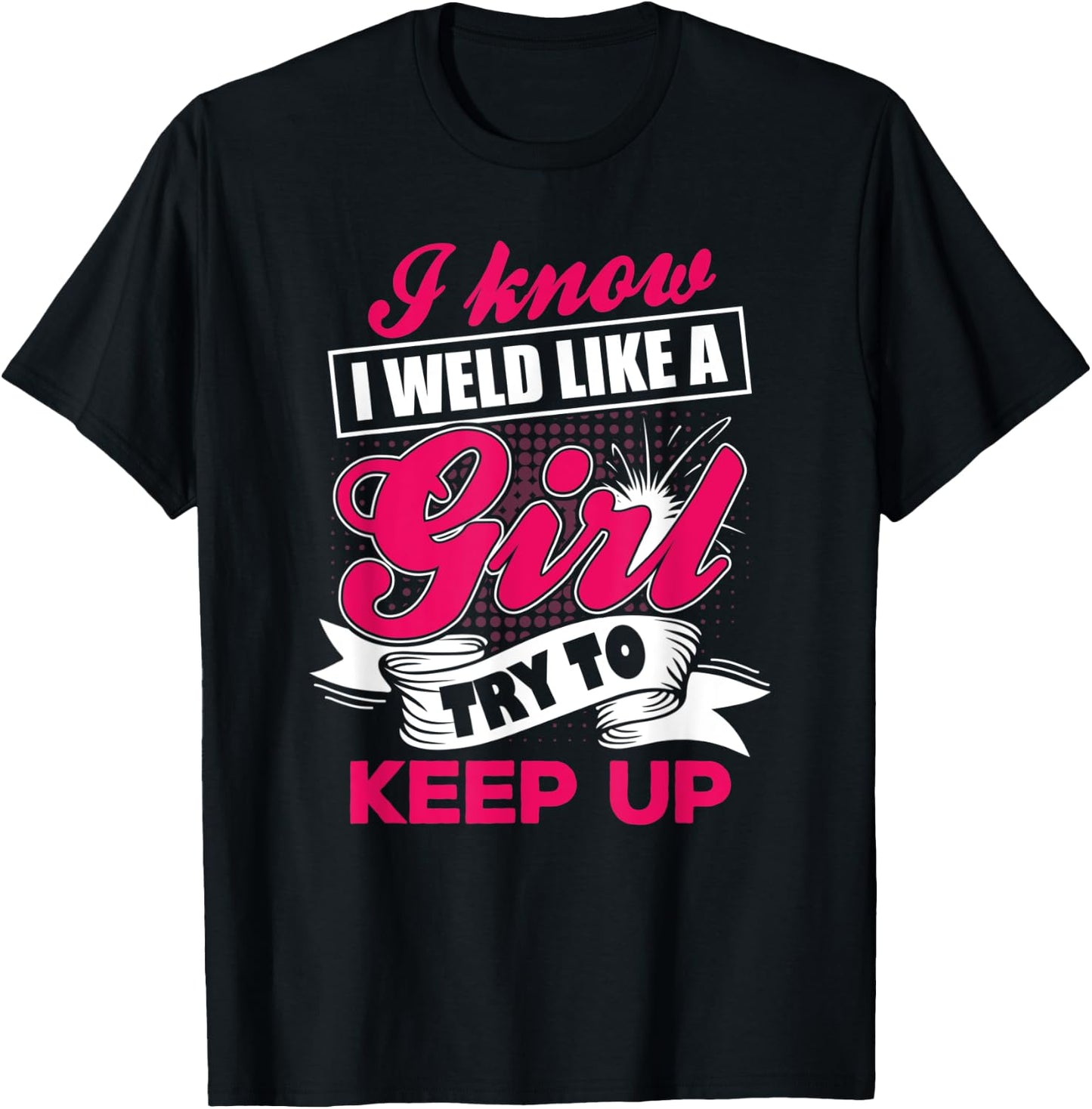 Welding Outfit For Welder Ironworker. Women T-Shirt - T-Shirt | Black