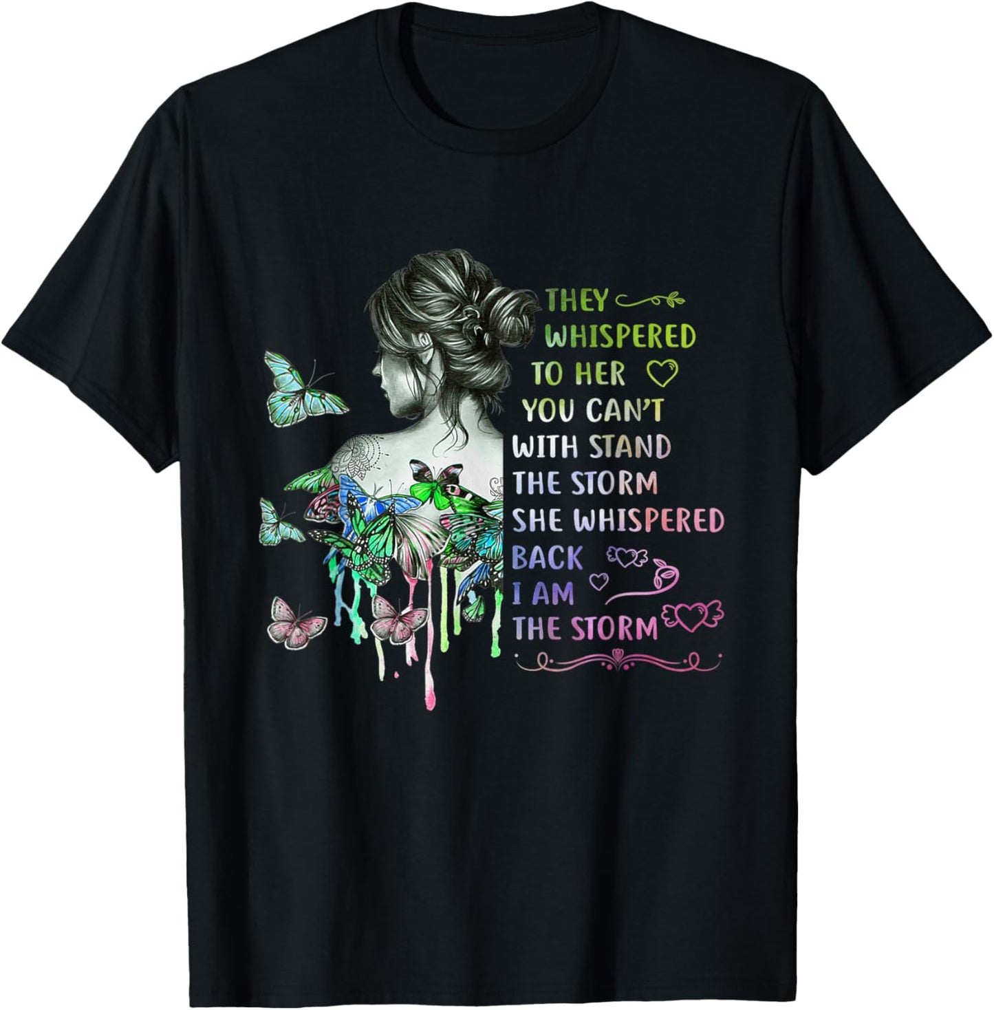 They Whispered to Her You Cannot Withstand The Storm T-Shirt - T-Shirt | Black
