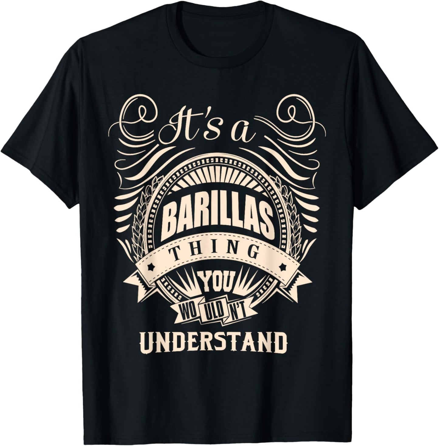 It is a BARILLAS thing Gifts T-Shirt - T-Shirt | Black