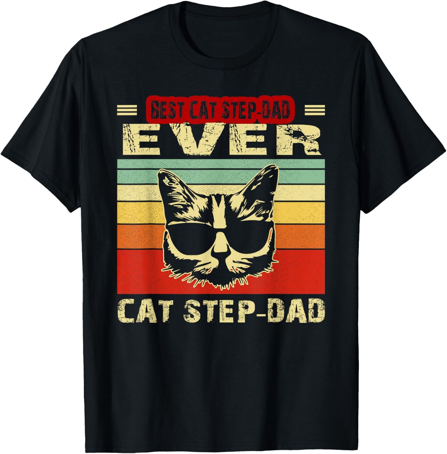 Vintage Best Cat Step-Dad Ever Shirt Cat Step-Dad Fathers Men T-Shirt - T-Shirt | Black