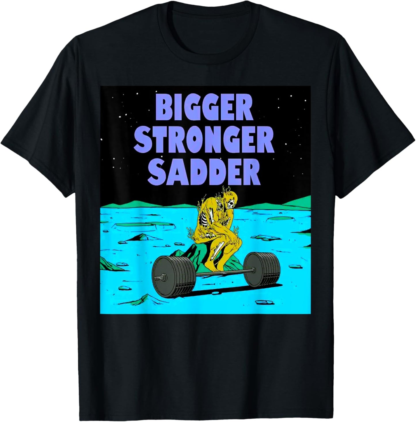Bigger Stronger Sadder Weightlifting Bodybuilding Fitness T-Shirt - T-Shirt | Black