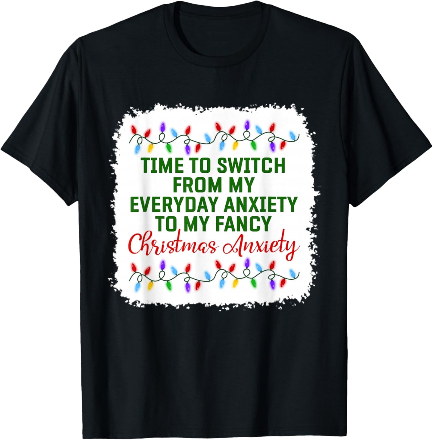 Time To Switch From My Everyday Anxiety To My Fancy Xmas Pjs T-Shirt - T-Shirt | Black