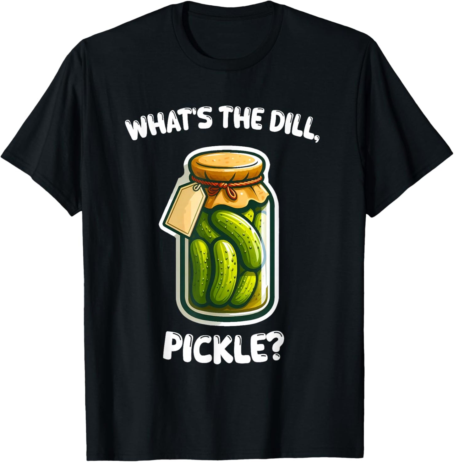 What's the dill, pickle bottle funny T-Shirt - T-Shirt | Black