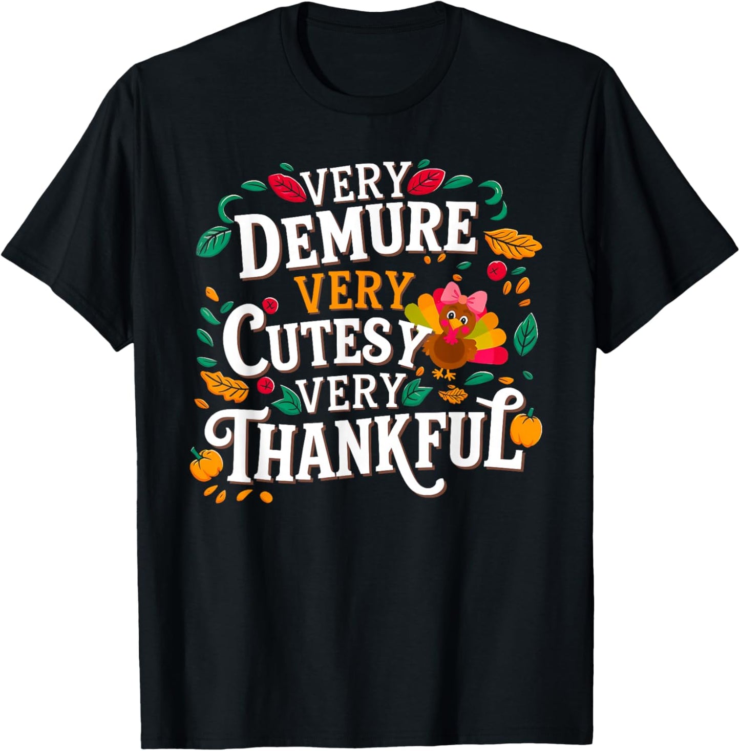 Retro Cute Very Demure Very Cutesy Very Thanksgiving Turkey T-Shirt - T-Shirt | Black