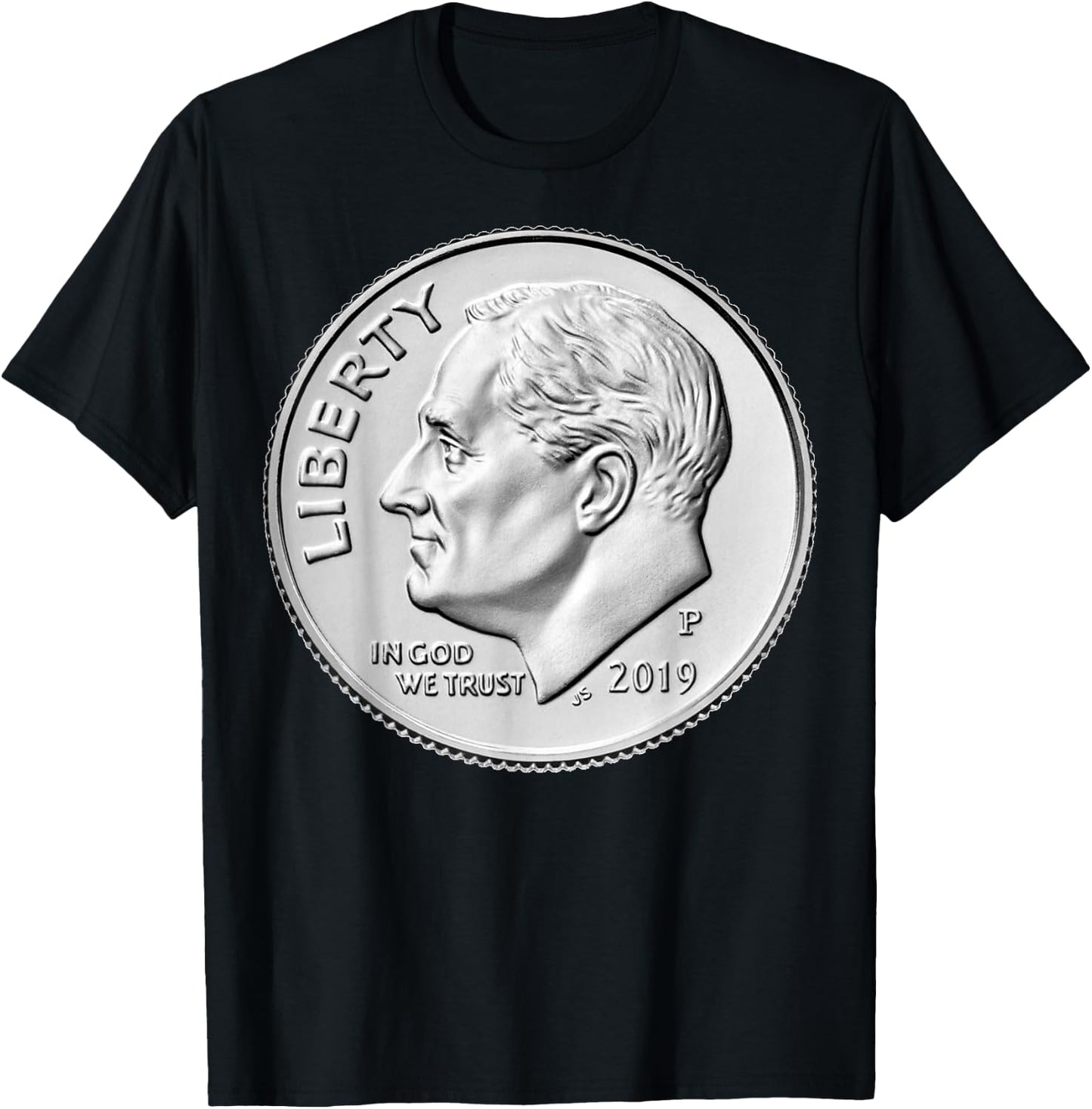 Dime 2019 Roosevelt United States US Mint Coin Collector T-Shirt - T-Shirt | Black
