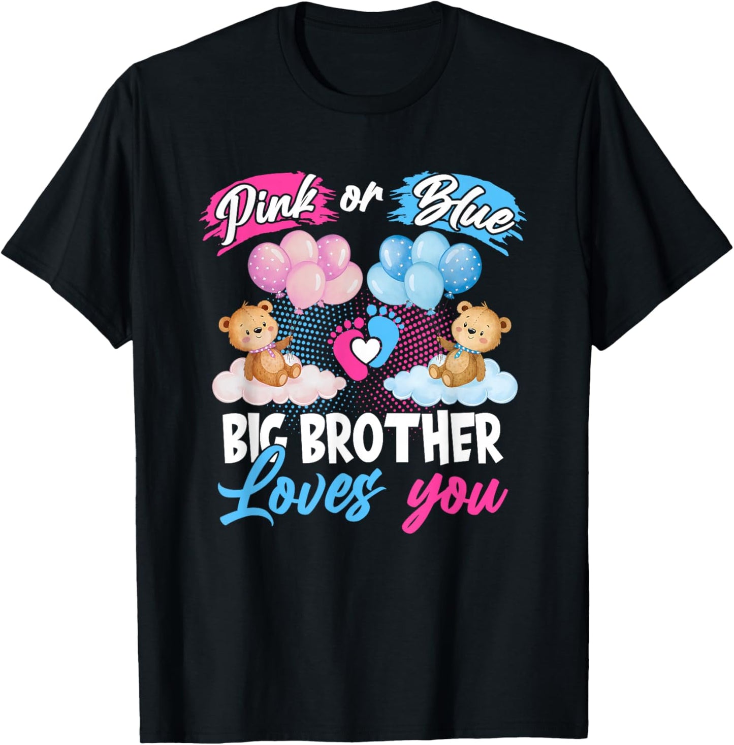 Bears Pink Or Blue Big Brother Loves You Gender Reveal T-Shirt - T-Shirt | Black