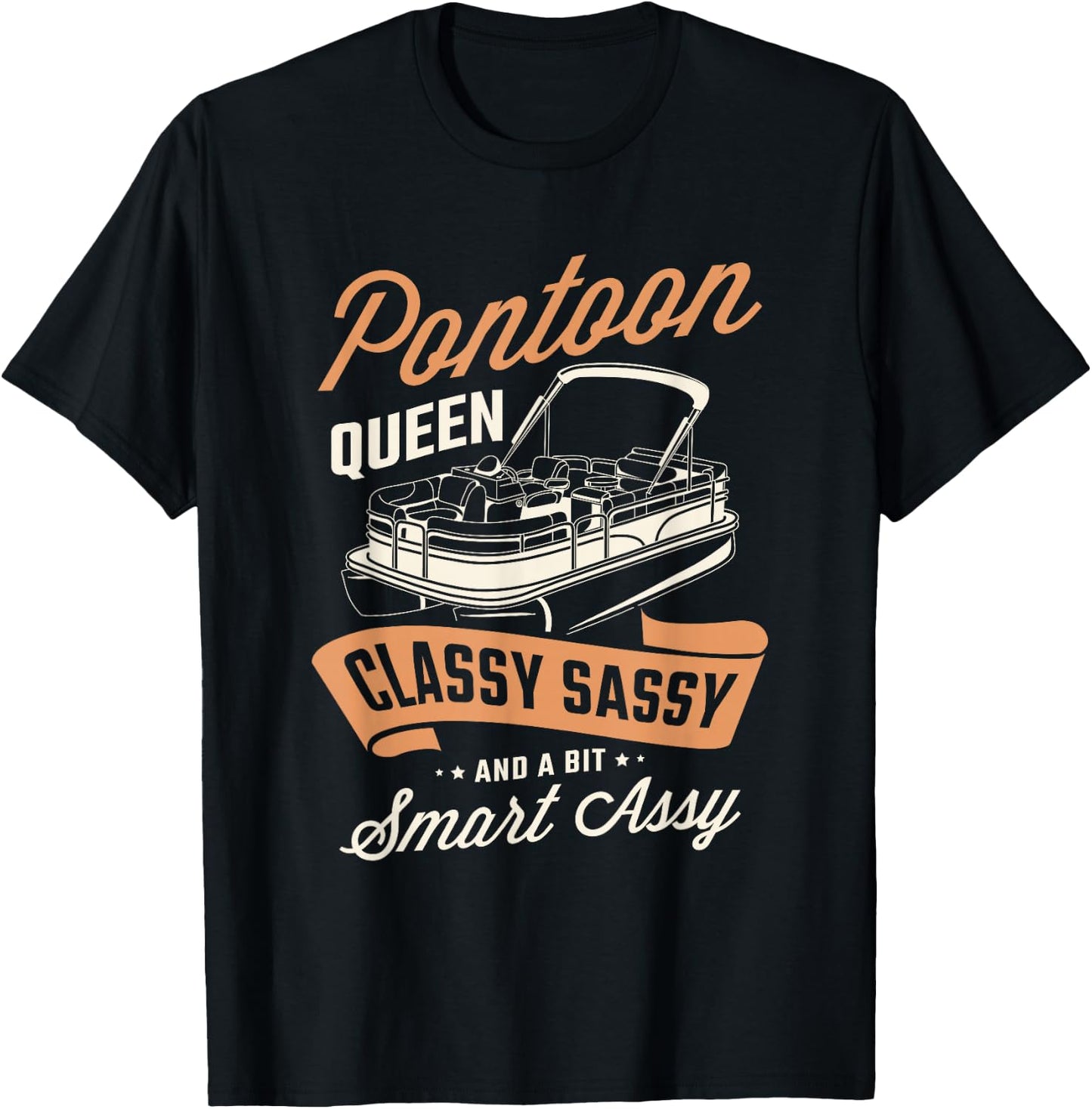 Pontoon queen classy sassy and a bit assy Pontoon boat Gifts T-Shirt - T-Shirt | Black